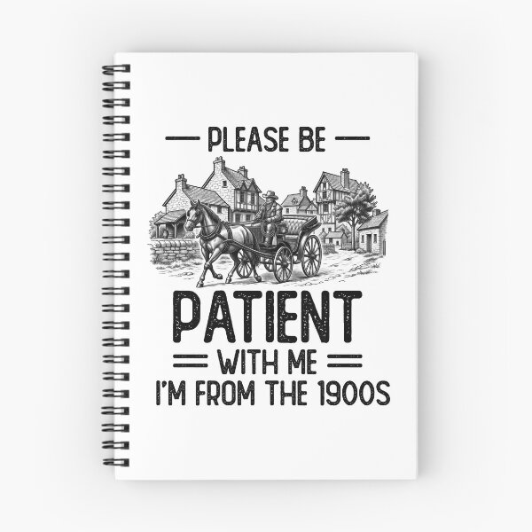 Item preview, Please Be Patient With Me, I’m From the 1900s  designed and sold by LounisArt.