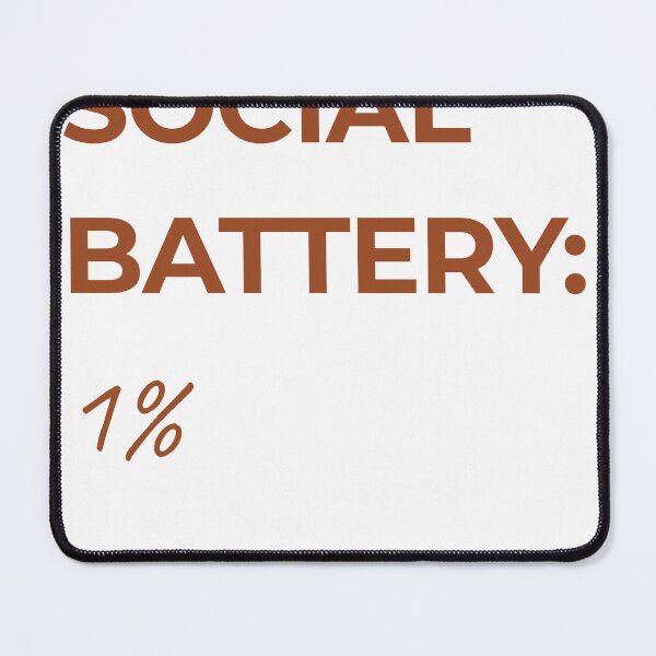 Item preview, SOCIAL BATTERY 1% designed and sold by itsnoviashop.