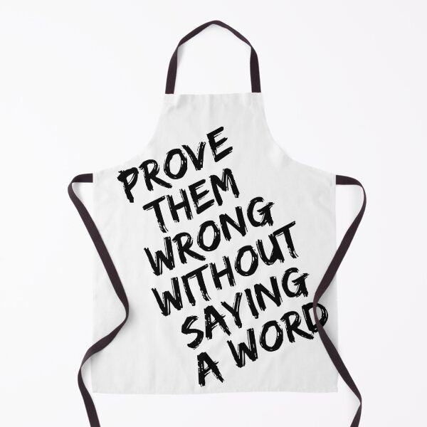 Item preview, PROVE THEM WRONG WITHOUT SAYING A WORD - MOTIVATION QUOTE - TYPHOGRAPHY designed and sold by SS DESIGN 09.