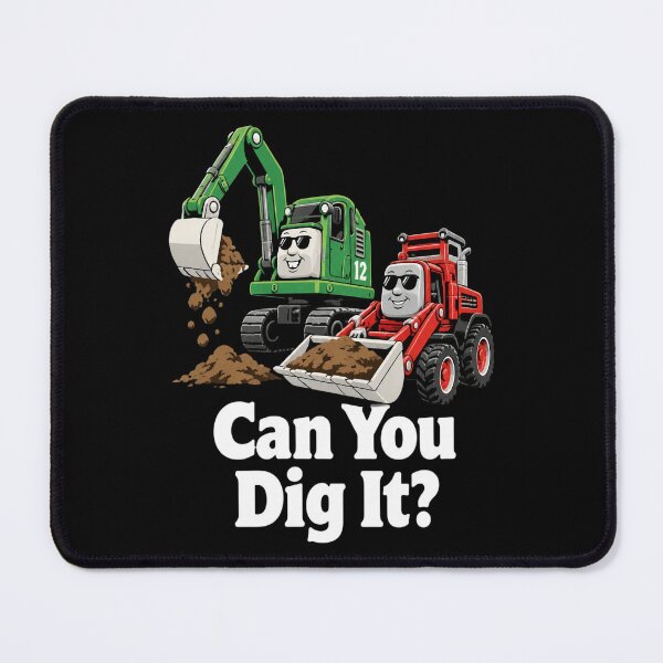Item preview, Can You Dig It Excavators designed and sold by AzulAdams.