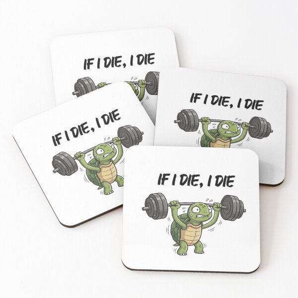 Item preview, If I Die, I Die | Funny Turtle Gym Workout  designed and sold by Kreative-Hub.