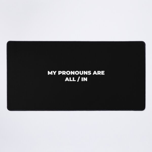 Item preview, My Pronouns Are All In designed and sold by redefiance.xyz.