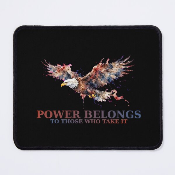 Item preview, Power Belongs To Those Who Take It Eagle Motivational Quote Art designed and sold by Vibe-Vary.