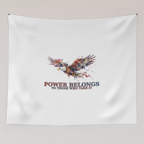 Item preview, Power Belongs To Those Who Take It Eagle Motivational Quote Art designed and sold by Vibe-Vary.