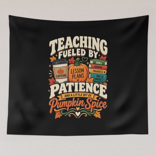 Item preview, Teaching Fueled By Patience And Pumpkin Spice designed and sold by Ridaelb.