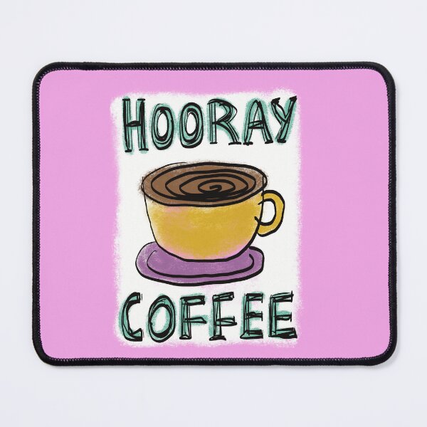 Item preview, Hooray Coffee V3 designed and sold by SombreroDoodles.