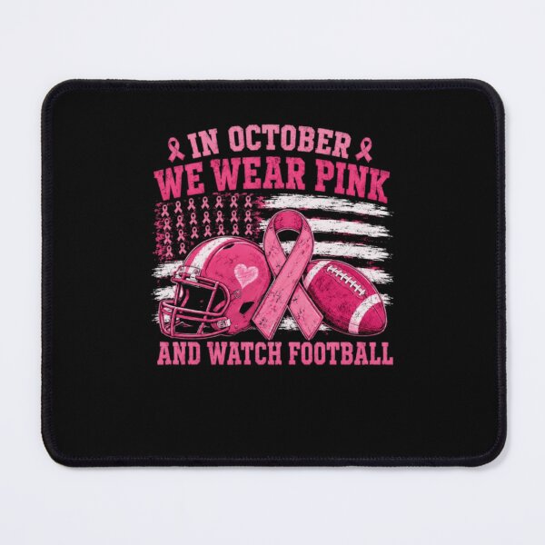 Item preview, In October We Wear Pink And Watch Football Breast Cancer designed and sold by AARABwino.
