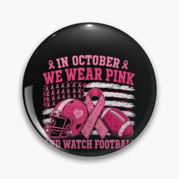 Item preview, In October We Wear Pink And Watch Football Breast Cancer designed and sold by AARABwino.