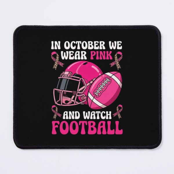 Item preview, In October We Wear Pink And Watch Football Breast Cancer designed and sold by AARABwino.