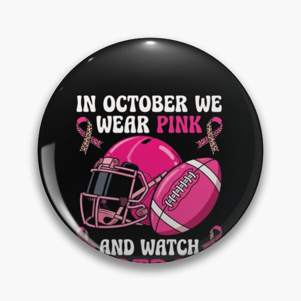Item preview, In October We Wear Pink And Watch Football Breast Cancer designed and sold by AARABwino.