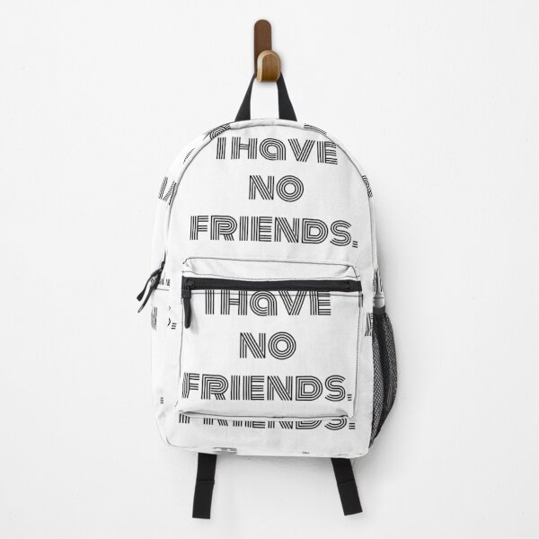 Item preview, I Have No Friends 35 Mood Lonely Vibe designed and sold by Doctor Schtrudel.