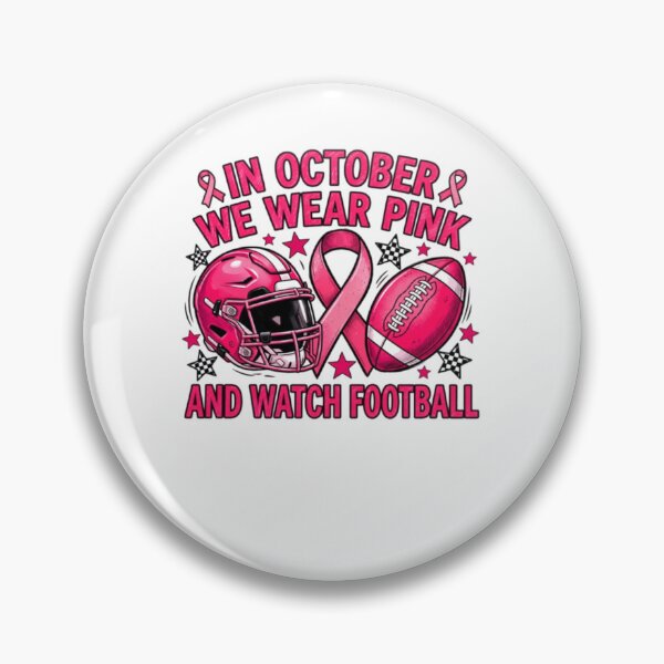 Item preview, In October We Wear Pink and Watch Football designed and sold by AARABwino.