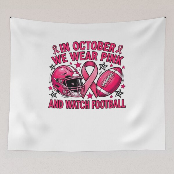 Item preview, In October We Wear Pink and Watch Football designed and sold by AARABwino.
