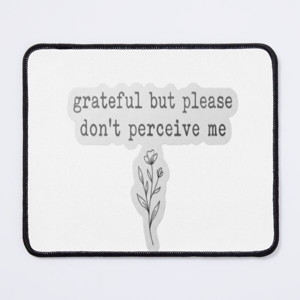 Item preview, Grateful But Please Dont Perceive Me Minimalist Introvert designed and sold by Uniqueauraaprints.