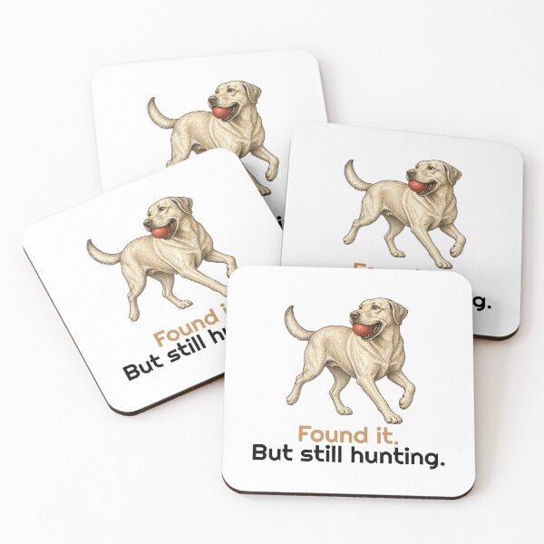 Item preview, Funny Labrador Ball Hunting Quote designed and sold by bluesquidink.
