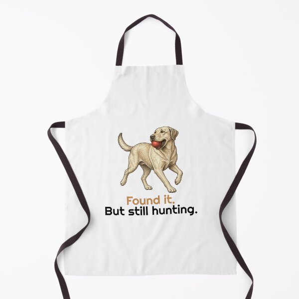 Item preview, Funny Labrador Ball Hunting Quote designed and sold by bluesquidink.