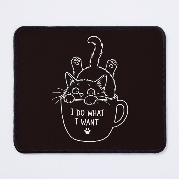 Item preview, I Do What I Want – Funny Cat in a Cup designed and sold by ArtPer-design.