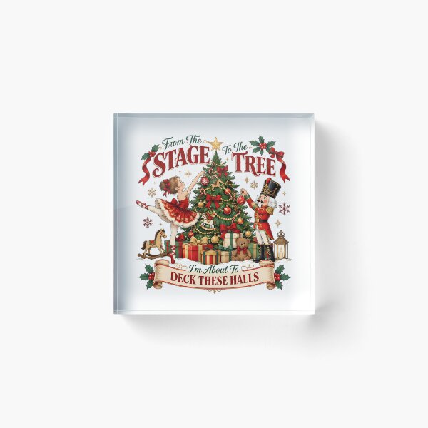 Item preview, From the Windows to the Walls Im about to Deck These Halls Christmas Ballet Nutcracker Ballerina Xmas designed and sold by CatiaStudioArt.