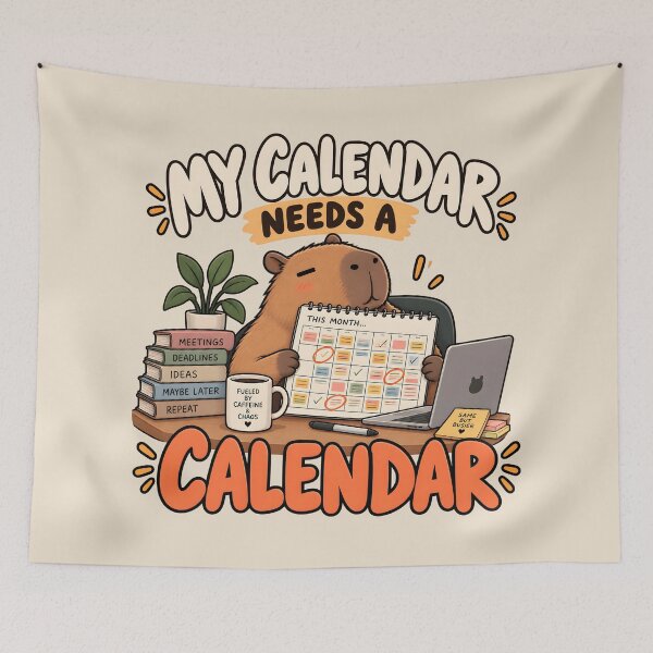 Item preview, My Calendar Needs a Calendar designed and sold by Stikaro.