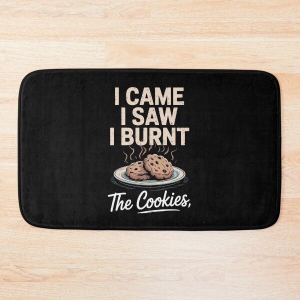 Item preview, I Came I Saw I Burnt the Cookies   designed and sold by jkrphoto.