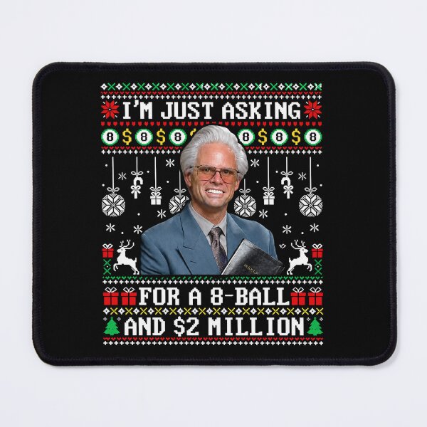 Item preview, Uncle Baby Billy,I Am Just Asking For A 8 Ball And 2 Million designed and sold by lukecas.