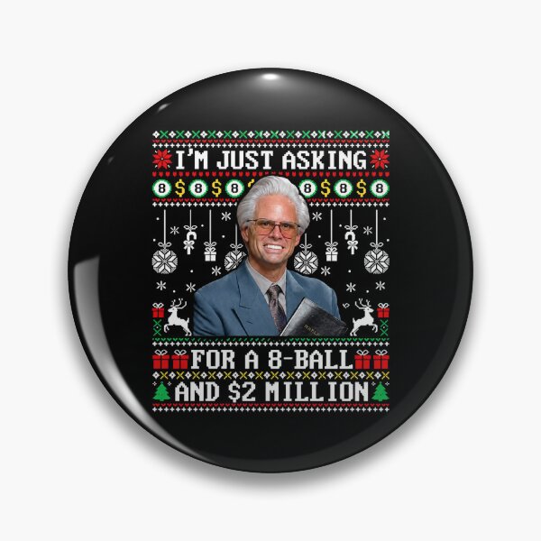 Item preview, Uncle Baby Billy,I Am Just Asking For A 8 Ball And 2 Million designed and sold by lukecas.