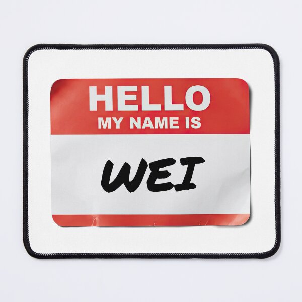 Item preview, Hello My Name Is Wei designed and sold by VFXguy.