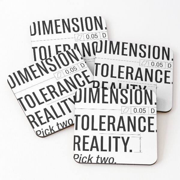 Item preview, Dimension Tolerance Reality Pick Two Engineering Drawing Humor designed and sold by Niebieski-Labs.