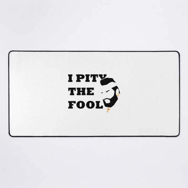 Item preview, I Pity The Fool Classic Retro Quote Design Featuring Bold Typography designed and sold by YourFoxTrot.