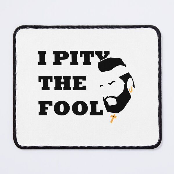 Item preview, I Pity The Fool Classic Retro Quote Design Featuring Bold Typography designed and sold by YourFoxTrot.
