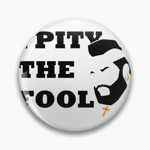Item preview, I Pity The Fool Classic Retro Quote Design Featuring Bold Typography designed and sold by YourFoxTrot.