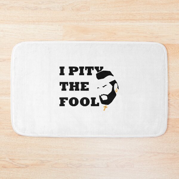 Item preview, I Pity The Fool Classic Retro Quote Design Featuring Bold Typography designed and sold by YourFoxTrot.