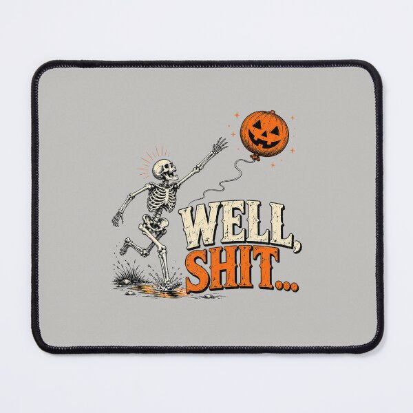 Item preview, Well Shit... Funny Halloween Skeleton For Gothic Fans  designed and sold by MalwasBasket.