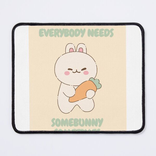 Item preview, Everybody needs somebunny sometmes designed and sold by maxtheta.