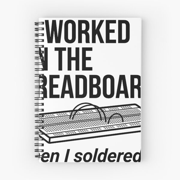 Item preview, It Worked On The Breadboard Then I Sold It Electronics Humor designed and sold by Niebieski-Labs.