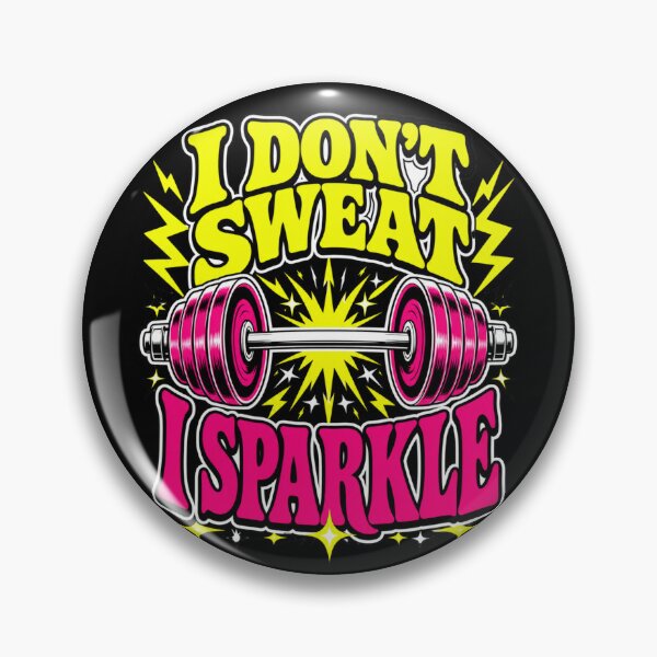 Item preview, Gym shirt: I dont sweat, I sparkle motivation designed and sold by santoshputhran.