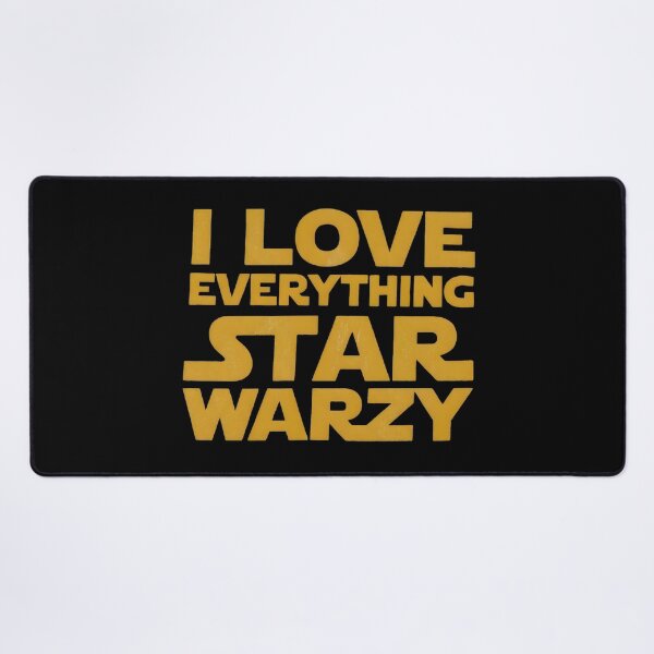 Item preview, I love Everything Starwarzy designed and sold by FunnyBums.