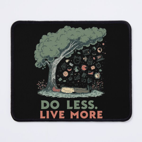 Item preview, Mindful Living Do Less Live More designed and sold by ChicTrendz.