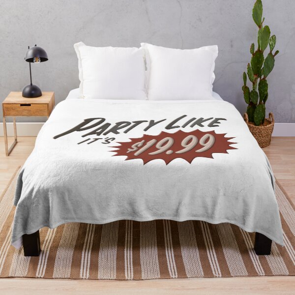 Item preview, Party Like It's $19.99 designed and sold by onlytiggokk.