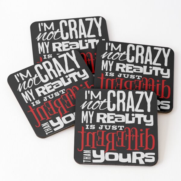Item preview, I'm Not Crazy My Reality Is Just Different Than Yours Shirt | Funny Quote Tee | Humor Graphic Tshirt designed and sold by vec4u.