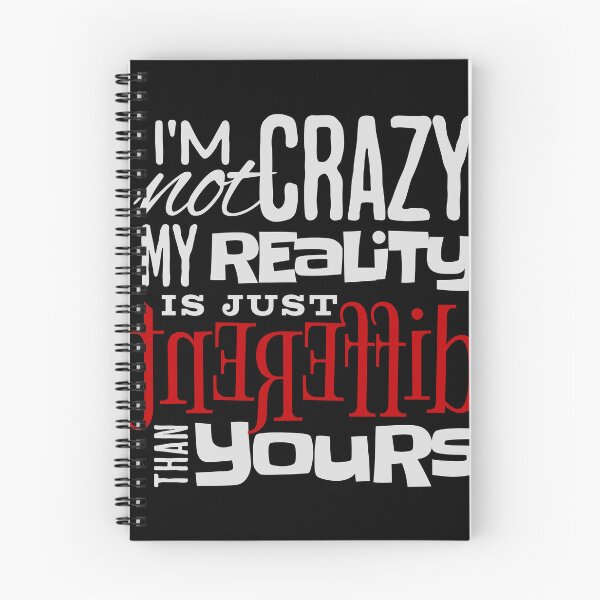 Item preview, I'm Not Crazy My Reality Is Just Different Than Yours Shirt | Funny Quote Tee | Humor Graphic Tshirt designed and sold by vec4u.