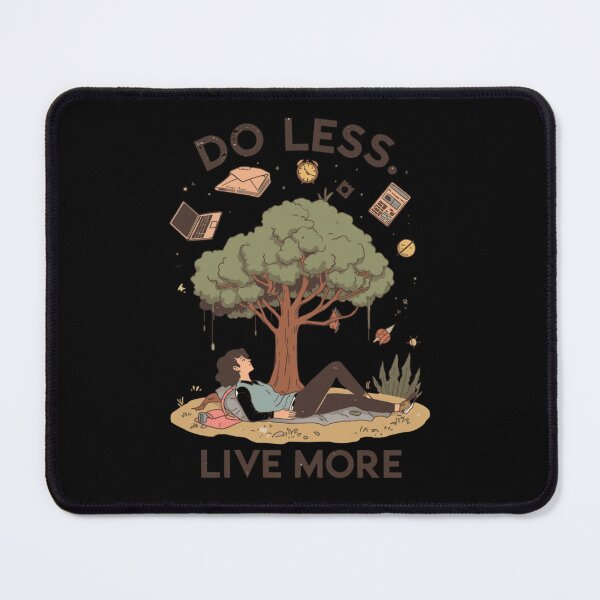 Item preview, Nature Escape Do Less Live More designed and sold by ChicTrendz.