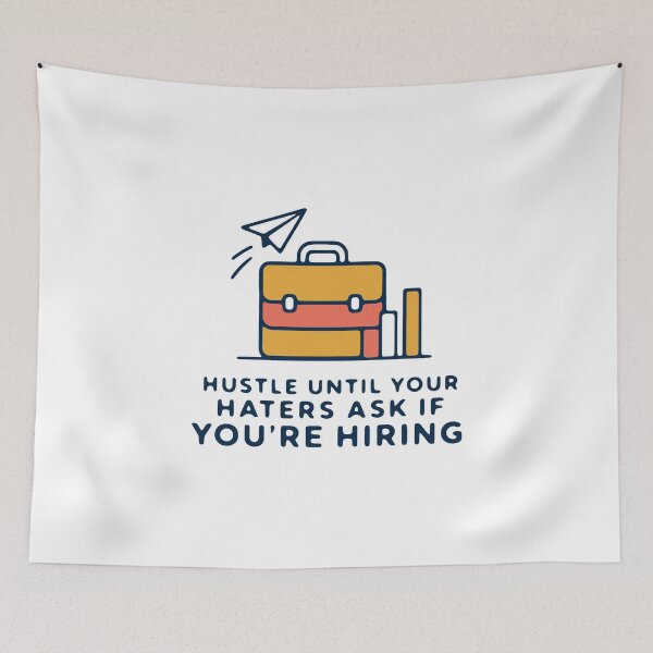Item preview, Hustle until your haters ask if you're hiring - motivational hustle quote designed and sold by GagShots.