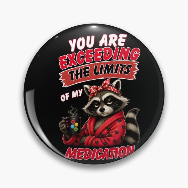 Item preview, You Are Testing My Medication Limits. Funny Women's Bad Mood Raccoon Design designed and sold by Creative-Sanc.