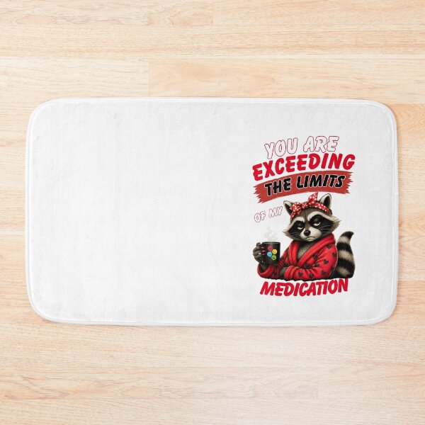 Item preview, You Are Testing My Medication Limits. Funny Women's Bad Mood Raccoon Design designed and sold by Creative-Sanc.