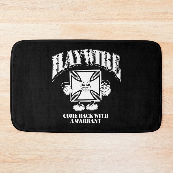 Item preview, Haywires Come Back With A Warrant designed and sold by TheGingerPossum.