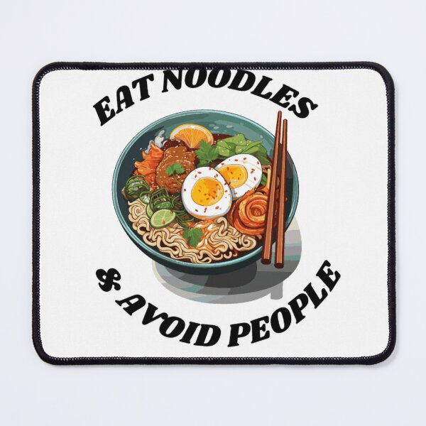 Item preview, Eat Noodles And Avoid People Funny Introvert Ramen Quote designed and sold by Founderpallavi.