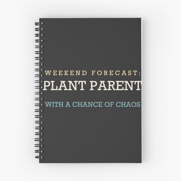 Item preview, Weekend Forecast: Plant Parent With A Chance Of Chaos - Plant Parent designed and sold by RetroThreadWorks.