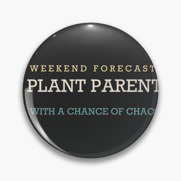 Item preview, Weekend Forecast: Plant Parent With A Chance Of Chaos - Plant Parent designed and sold by RetroThreadWorks.