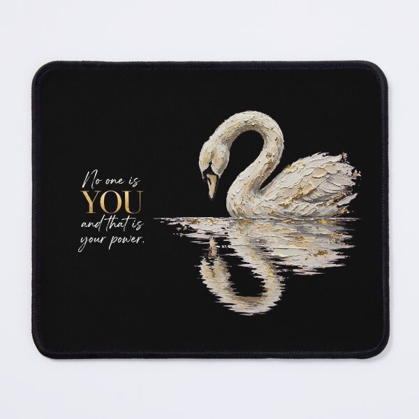 Item preview, No One Is You And That Is Your Power Swan Quote Art designed and sold by Vibe-Vary.